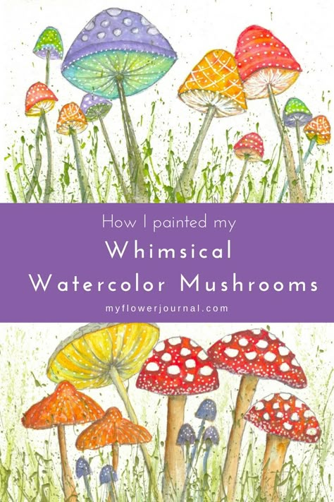 Take a look at how I painted my whimsical watercolor mushrooms! They are so fun you will want to paint your own! myflowerjournal.com Watercolor Mushrooms Painting, Painting Mushrooms Ideas, Shroom Art, Idea Of Painting, Art Mushrooms, Fungi Illustration, Painting Clothes, Flower Journal, Mushroom Paint