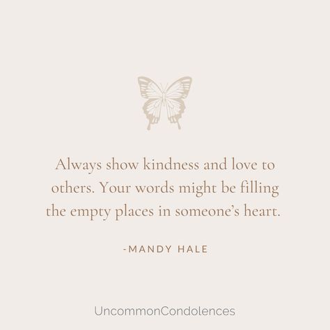 Kindness and love have the power to heal. Your words could be the comfort someone needs in their quietest moments. 🤍✨ #UncommonCondolences #UCAwareness #UCInnovativeCondolences #SpreadKindness #WordsMatter #HeartfeltConnections Quotes On Loving Others, Loving Others Quotes, Quotes About Loving Others, Comfort Someone, Love For Others, Loving Others, Work Goals, Skin White, Aesthetic Garden