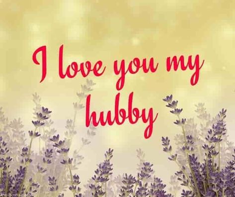 Good Morning Hubby Love You, I Love You My Husband, Good Morning Husband Quotes, Morning Wishes For Husband, Good Morning Hubby, Romantic Quotes Relationships, Romantic Good Morning Message, I Love You Hubby, Good Morning Husband