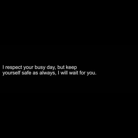 Busy Bf Quotes, Busy Days Quotes, Busy Boyfriend Quotes Long Distance, When My Boyfriend Is Busy, Heartful Message For Boyfriend, I Respect Your Busy Day Quotes, Motivating Quotes For Boyfriend, Busy Day Quotes Funny, Busy Text Message