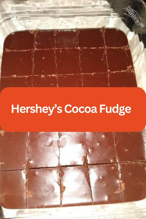 Hershey’s Cocoa Fudge Hershey Fudge Recipe, Cocoa Fudge Recipe, Hersheys Cocoa Fudge, Cocoa Fudge, Cocoa Powder Recipes, Homemade Fudge Recipes, Fudge Ingredients, Chocolate Candy Recipes, Fudge Recipes Chocolate