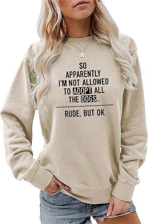 ECLALIDZ Dog Mom Sweatshirt So Apparently I'm Not Allowed To Adopt All Dogs Fall Lightweight Print Graphic Pullover Crewneck at Amazon Women’s Clothing store Cold Sweatshirt, Dog Mom Sweatshirt, Funny Shirts Women, All Dogs, Sweatshirt For Women, Winter Sweatshirt, Womens Crewneck, Mom Sweatshirt, Not Allowed