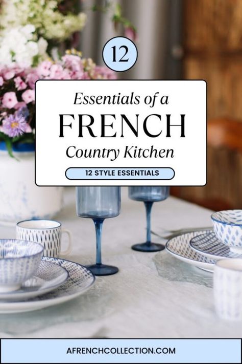 French Country Kitchen Style Essentials Country Kitchen Accessories, Country Kitchen Flooring, French Inspired Kitchen, French Country Kitchen Decor, French Country Kitchen Designs, French Country Dining Chairs, French Country Colors, Decorate Ideas, French Country Ideas