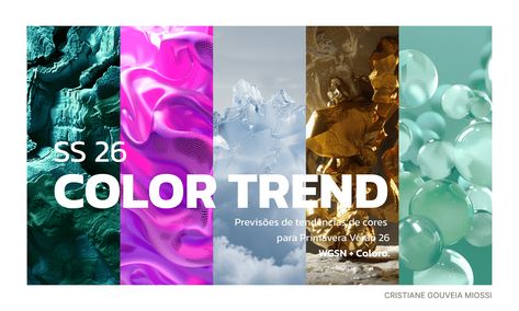 Color Trend SS 26 - WGSN + Coloro Style 2025, Passion Work, Trends 2025, Team Management, Color Forecasting, Mood Colors, Color Trends Fashion, Fashion Forecasting, Spring 2025