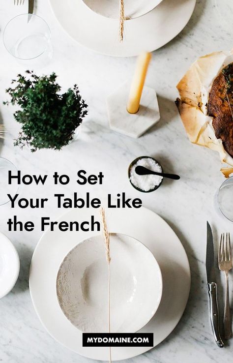 How to Set Your Table Like the French French Inspired Table Setting, French Dinner Table Setting, French Table Setting Dinner Parties, French Dinner Party Table Setting, Modern Dinner Table Setting, Fancy Dinner Table Setting, European Table Setting, French Dinner Table, Green Table Decor