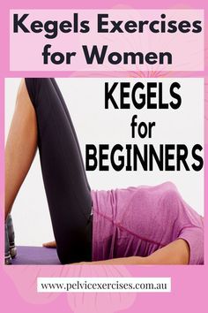 Kegels Exercises, Kegel Exercises For Women, How To Do Kegels, Prolapse Exercises, Kegal Exercises, Pelvic Exercises, Kegel Exercise Benefits, Pelvic Floor Exercise, Pelvic Floor Muscle Exercise