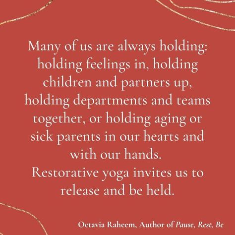 Octavia Raheem on Instagram: "Every yoga teacher, teacher (of anything really), therapist, trainer, healer, space holder-⁠ ⁠ anyone who holds and carries others emotionally, physically, spiritually, or mentally can greatly benefit from restorative yoga.⁠ ⁠ Restorative yoga reminded me and retaught me what it means to be held.⁠ ⁠ From Pause, Rest, Be: Stillness Practices for Courage in Times of Change "Many of us don’t have much practice being held, so this style of yoga (restorative) that bring Benefits Of Restorative Yoga, Restorative Yoga Themes, Restorative Yoga Quotes, Christmas Yoga Quotes, Yoga Intentions, Yoga Content, Exercise List, Yoga Class Themes, Yoga Restorative