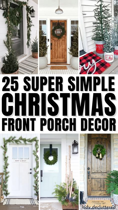 25 Super Simple Christmas Front Porch Decor Simple Porch Decor Christmas, Front Por H Christmas Decor, Christmas Entryway Decor Porch Ideas, Front Porch Holiday Decor Diy Christmas, Christmas Door Entrance Ideas, Christmas Porch Inspiration, Simple Porch Christmas Lights, Outside Door Decor Front Entry Christmas, Small Front Door Christmas Decor Ideas