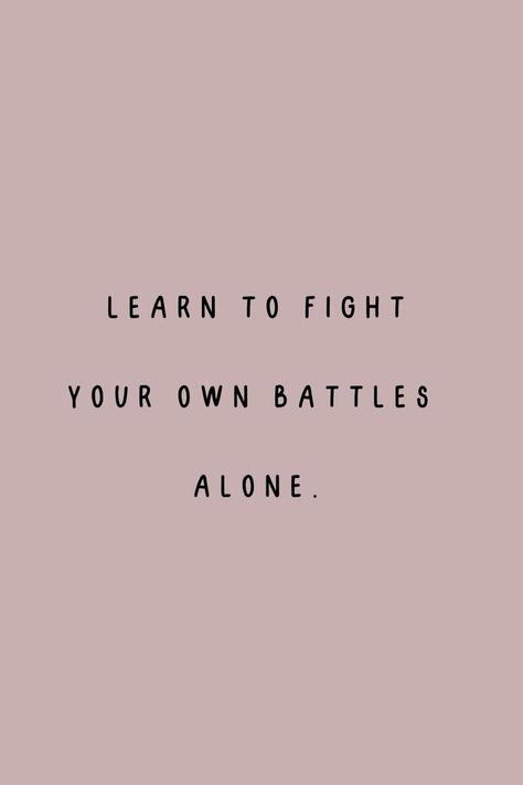 Strength comes in knowing that some battles are yours to fight alone. Yes you may have a support system around you but there comes a time where their support is just not enough and you need to do it all on your own. Quotes Support System, On Your Own Quotes, Battles Quotes, Silent Battles, Battle Quotes, Anchor Quotes, Patience Quotes, Classy Quotes, Motivational Inspiration