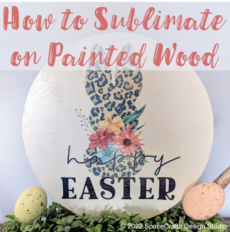 Sublimate On Wood, Spacecraft Design, Sublimation Gifts, Wood Transfer, Door Hangers Diy, Sublimation Ideas Projects Inspiration, Easter Signs, Infusible Ink, White Acrylic Paint