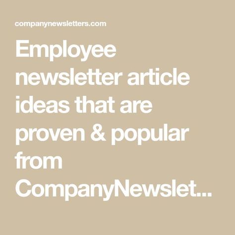 Staff Newsletter Ideas, Hr Newsletter, Newsletter Content Ideas, Newsletter Sample, Employee Newsletter, Newsletter Content, Effective Leadership Skills, Column Ideas, Newsletter Examples