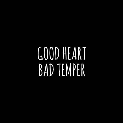 Bad Temper Quotes, Backstabber Aesthetic, Good Heart Bad Temper, Siren Quotes, Temper Quotes, Thug Life Quotes, Sweets Business, Savage Meme, Tee Quotes