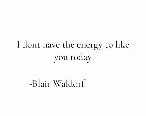 Funny Senior Quotes, Harsh Motivation, Fashion Design Aesthetic, Blair Quotes, Blair Waldorf Quotes, Estilo Blair Waldorf, Gossip Girl Quotes, Senior Quotes Funny, Stile Blair Waldorf