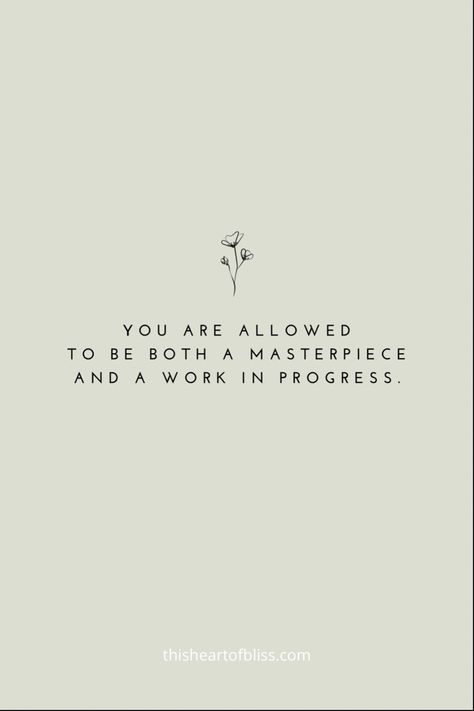 You are allowed to be both a masterpiece and a work in progress - Self love quotes Motivational Quotes About Self Love, Loving Urself Quotes, You And Yourself Quotes, Beautiful Quotes About Self Love, Quotes About Self Growth Inspirational, Positive Quotes About Yourself, Inspirational Quotes About Life And Love, Self Love Inspired Quotes, You Are Best Quotes