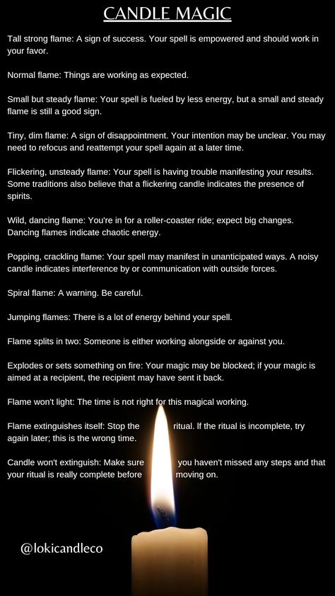 A guide on how to read candle flames when practicing candle magic in witchcraft. The candle flame's behavior means different things, and this guide can help you interpret your candle flames when doing candle magic spells. High Flame Candle Meaning, Candle Magick Flame Meaning, Reading A Candle Flame, Candle Magic Wick Meaning, Jumping Flame Meaning, Silver Candle Magic Spells, Truth Candle Spell, Simple Candle Spells, Brown Candle Meaning