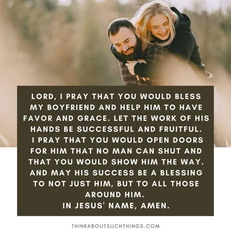 14 Powerful Prayers for Boyfriend That Will Strengthen Him Pray For Boyfriend, Prayers For My Boyfriend, Relationship Prayers, Prayer For Boyfriend, Prayers For Strength And Healing, Prayers For Husband, Relationship Prayer, Prayers For Him, Birthday Prayer