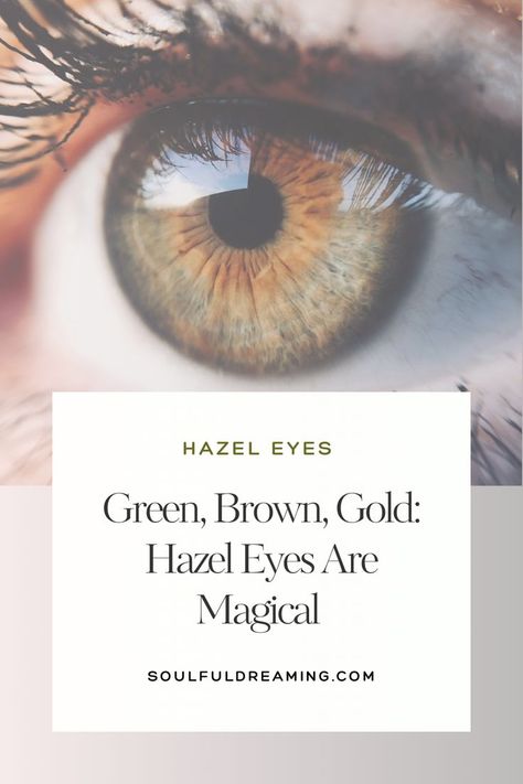 Each color in hazel eyes holds a special meaning: green for growth, brown for grounding, gold for wisdom, and gray for mystery. #HazelEyeColors #MeaningofHazelEye #HazelEyespiritualmeaning Hazel Brown Eyes, Eye Meaning, Mystical World, Gray Eyes, Spiritual Meaning, Hazel Eyes, Ancient Civilizations, Genetic, Rarity