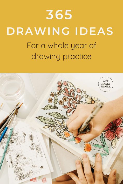 365 Drawing Ideas For Your Sketchbook: A Year of Daily Drawing Prompts • Daily Sketchbook Prompts, Sketch Prompts For Beginners, 52 Week Art Challenge, Year Art Challenge, Daily Sketch Prompts, Creative Drawing Prompts Art Journaling, 365 Art Challenge, Drawing Progress Over Years, Drawing Subjects Ideas