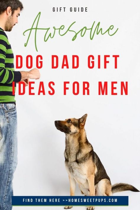 Gifts For Dog Dads, Dog Owner Gifts Ideas, Dog Fathers Day Gift Ideas Diy, Dog Lovers Gifts, Dog Dad Fathers Day Gift Ideas, Dog Gifts For People, Dog Gift Guide, Dad Gift Ideas, Dad Pictures