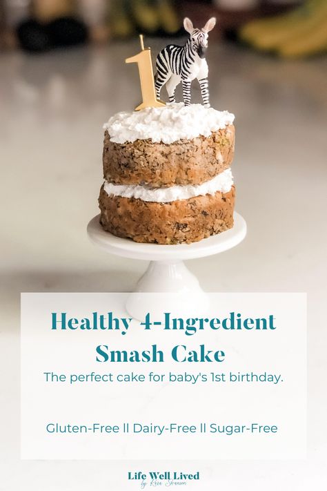 Healthy Smash Cake: Sugar-Free + Gluten Free — Life Well Lived Healthy Pumpkin Smash Cake, Decorating Smash Cake, Smash Cake For 6 Month Old, Smash Cake Homemade, Healthy Chocolate Smash Cake, Avocado Smash Cake, Healthy 6 Month Smash Cake, Dairy And Egg Free Smash Cake, Healthy One Year Old Birthday Cake