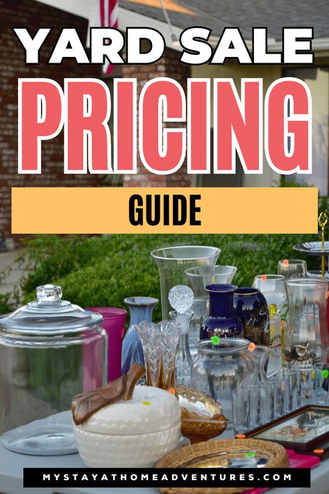 Yard Sale Pricing Guide for 2024 * My Stay At Home Adventures Setting Up A Yard Sale, Pricing Yard Sale Items, Yard Sale Price Guide, How To Organize For A Yard Sale, How To Price Yard Sale Items, How To Price Items For A Garage Sale, Best Yard Sale Tips, How To Have A Yard Sale, Yard Sale Pricing Guide 2024