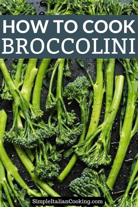 Italian Broccolini Recipe, Italian Vegetables Sides, Brocollini Recipes, Easy Vegetarian Recipes For Beginners, Beginner Vegetarian Meals, How To Cook Broccolini, Brocolini Recipes, Broccolini Recipes, Italian Cooking Recipes