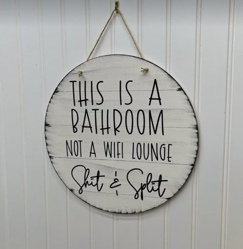 Things For Apartment Decorating, Cute Bathroom Ideas Farmhouse, Cute Sign Sayings, Funny Bathroom Decor Ideas, Easy Bathroom Ideas, Funny Home Decor Signs, Cricut Home Decor Projects, Bathroom Door Decor, Bathroom Signs Diy