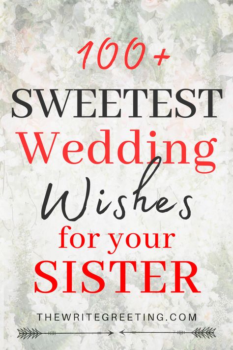 Make your sister's wedding even more special with some beautiful heartfelt messages. Here are some of our favorite wedding wishes for your sister! Toast For Sisters Wedding, To My Sister In Law On Her Wedding Day, Note To Sister On Wedding Day, Letters To Sister On Wedding Day, Message For Sister On Her Wedding, Letter To Sister On Wedding Day, Engagement Wishes For Sister, Sister Wedding Quotes, Wedding Wishes For Sister