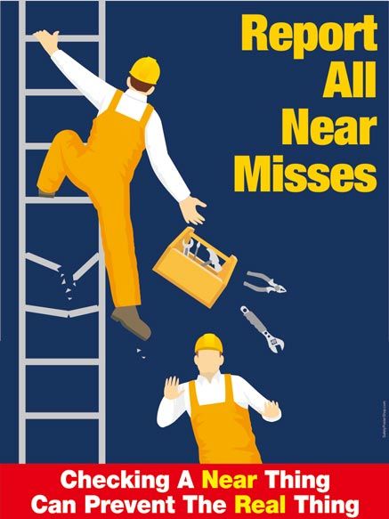 Report All Near Misses | Safety Poster Shop Workplace Safety Slogans, Safety Slogan, Safety Pictures, Construction Site Safety, Safety Quotes, Safety Talk, Office Posters, Office Safety, Health And Safety Poster