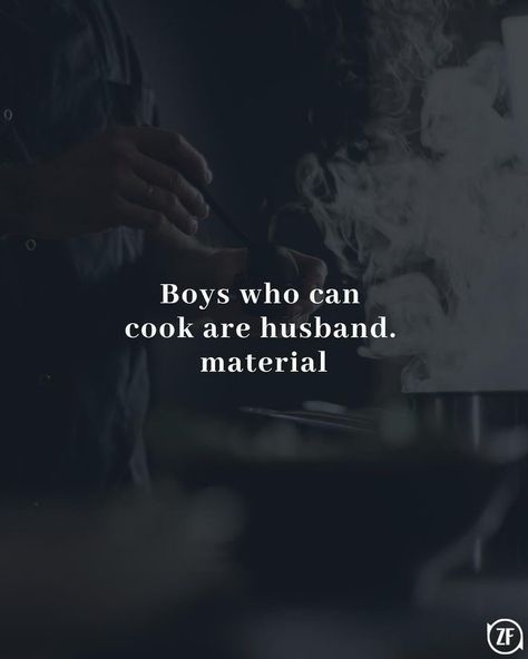 Stood on everything l said,.and l never took it back When He Can Cook Quotes, Quotes For My Man Future Husband, Men Who Cooks Quotes, Men Who Can Cook, Men Cooking Quotes, Husband Cooking Quotes, Man Cooking Quotes, Husband Material Quotes, Men Who Cook