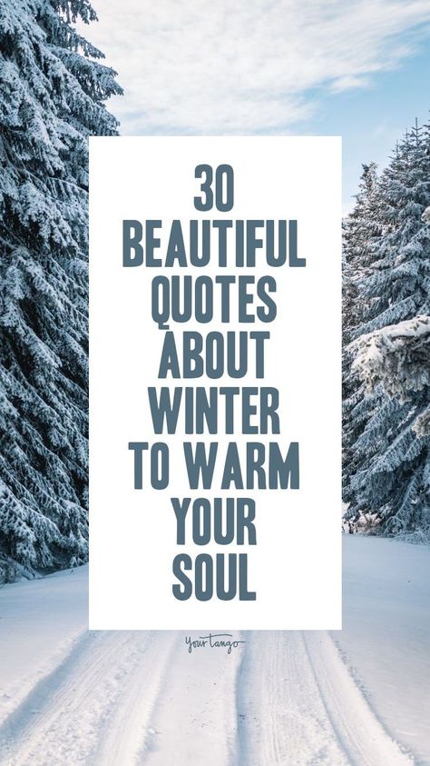 Cold Weather Quotes Beautiful, Up North Quotes, Cold Weather Sayings, Fall To Winter Quotes, It’s Cold Outside Quotes, Ice Quotes Winter, Winter Positive Quotes, Snow Days Quotes, Winter Blessings Quotes