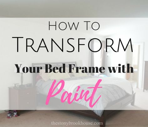 How To Transform Your Bed Frame With Paint Refinish Bed Frame, Painting Bed Frame Ideas, Bed Frame Makeover Wood, Repaint Bed Frame, Refinished Bed Frame, Painted Wood Bed Frame Modern, Painting A Bed Frame, Painted Bed Frames Ideas, Painting Old Bed Frame