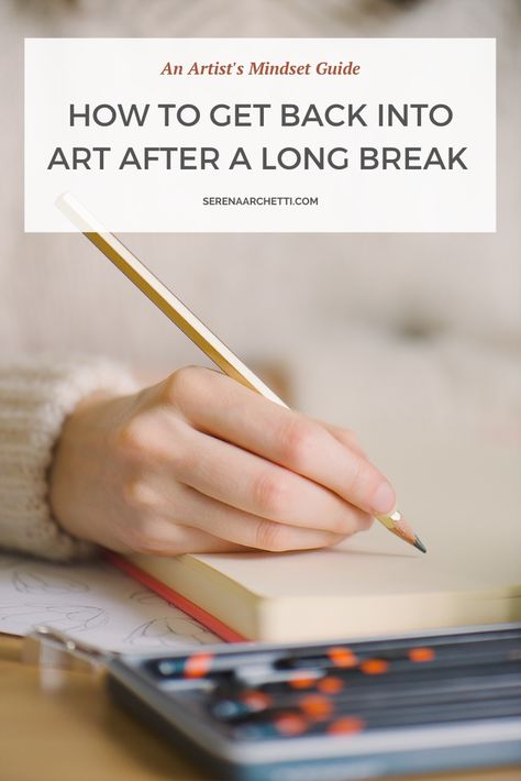 Blog post about Getting Back Into Art After A Long Break Drawing Before Painting, Getting Back Into Drawing, Start Drawing Again, Getting Back Into Art, How To Get Back Into Art, Painting Excersise, How To Start Drawing Again, How To Get Back Into Drawing, Get Back Into Drawing