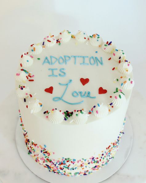 Adoption cake! Adoption Cake Ideas, New Beginnings Party, Adoption Cake, Adoption Anniversary, Adoption Party Ideas, Adoption Celebration, Adoption Shower, Foster Adoption, Cooking Party