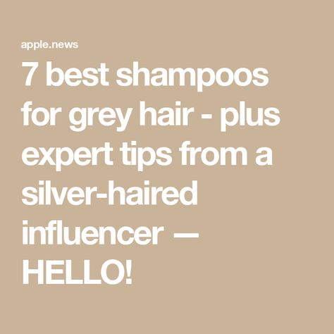 7 best shampoos for grey hair - plus expert tips from a silver-haired influencer — HELLO! Grey Hair Products, Best Shampoo And Conditioner For Gray Hair, Shampoo For Gray Hair Natural, Best Shampoo For Gray Hair Natural, Gray Hair Products, Shampoo For Grey Hair, Dry Gray Hair, Silver Hair Shampoo, Pink Shampoo