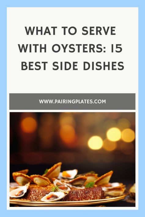 🔥 Craving oysters? 🍽️ Discover the 15 Best Side Dishes to serve with these succulent delights! 😍🌟 #oysterlovers #foodieheaven #15BestSideDishes What To Serve With Oysters, Oyster Roast Party Ideas Food, Oyster Roast Party, Steamed Oysters, Oyster Party, Roasted Side Dishes, Bbq Oysters, Scalloped Oysters, Vegetarian Stuffing