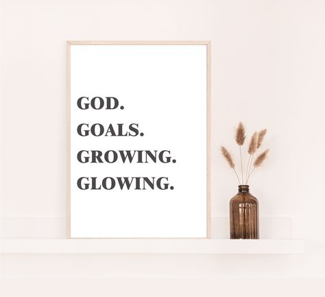 God Glowing And Growing, Grow Glow Quotes, God Goals Growing And Glowing Wallpaper, God Goals Growing And Glowing, Glow And Grow, Growing And Glowing, 2024 Goals, Bible Prints, Glowing Art