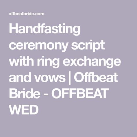 Handfasting Vows Simple, Celtic Handfasting Vows, Ring Vows Exchange Of, Hand Fasting Ceremony Script, Handfasting Script, Hand Fasting Ceremony Vows, Handfasting Elopement, Handfasting Ceremony Script, Celtic Handfasting Ceremony