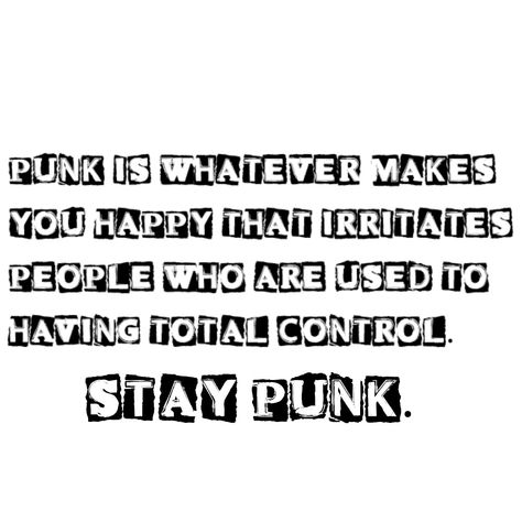 credits to whoever wrote the original quote (their username was blacked out) but i made it into like a patch format !! Anarchy Quotes Punk, That's Not Very Punk Rock Of You, Punk Things To Do, Cute Punk Aesthetics, Punk Username Ideas, Punk Icons Aesthetic, Punk Quotes Aesthetic, Gothic Punk Aesthetic, Punk Sayings