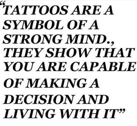 Tattoo Memes, Making A Decision, Trendy Tattoo, Strong Mind, Tattoo Models, Life Tattoos, Inspirational Tattoos, Thoughts Quotes, New Tattoos