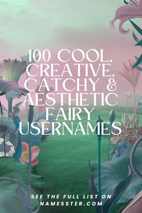 100 Cool, Creative, Catchy & Aesthetic fairy Usernames Tiktok Usernames With Your Name, Clever Username Ideas, Email Account Name Ideas, Pink Aesthetic Usernames, Disney Username Ideas, Fantasy Username Ideas, Spiritual Usernames For Instagram, Aries Username Ideas, Depop Username Ideas