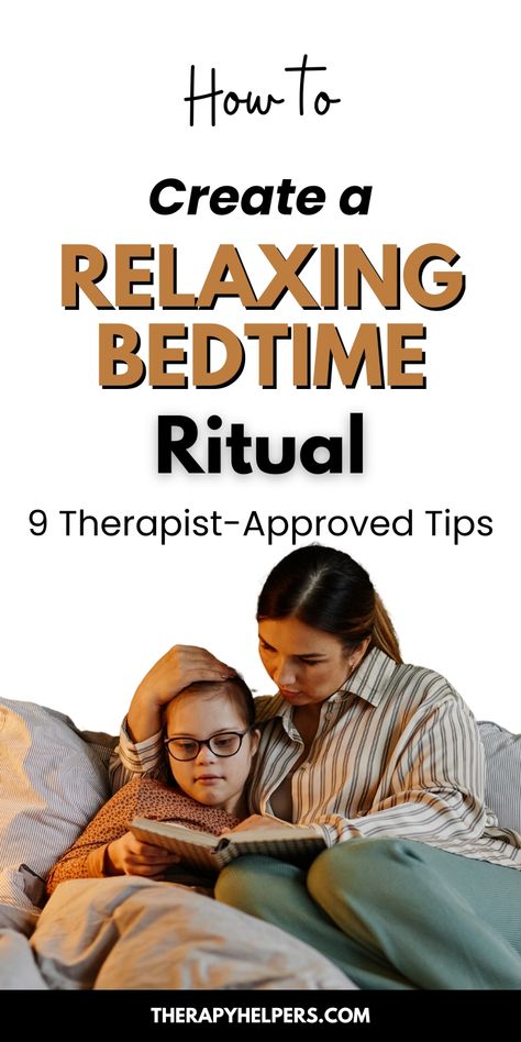 Image displays "How to Create a RELAXING BEDTIME Ritual: 9 Therapist-Approved Tips" in black and brown typography. Below shows an intimate mother-child moment with a woman in striped shirt reading to a child wearing glasses and a knit sweater, both cozy on a bed. Vertical Pinterest layout with therapyhelpers.com watermark. Theme emphasizes peaceful bedtime routines and professional mental health guidance. Bedtime Rituals, Improving Sleep, Bedtime Ritual, Nighttime Routine, Evening Routine, Night Time Routine, Improve Sleep Quality, Hypnotherapy, Emotional Connection