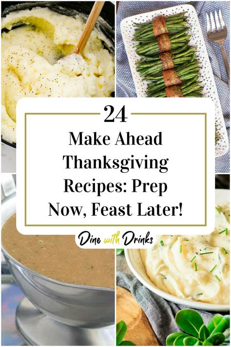 Collage of 4 make ahead thanksgiving recipes. Thanksgiving Prep Ahead, Thanksgiving Recipes Make Ahead, Make Ahead Thanksgiving Recipes, Thanksgiving Meal Prep, Thanksgiving Dinner Sides, Make Ahead Thanksgiving, Cooking Thanksgiving Dinner, Leftover Ideas, Make Ahead Recipes