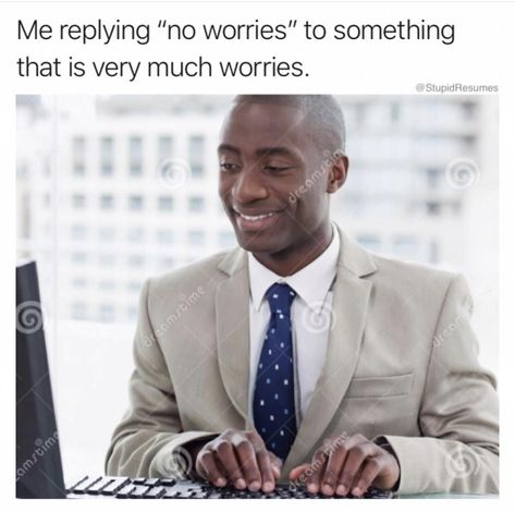 Me replying "no worries" to something that is very much worries. Dailysquared Celebrity, Enneagram Type 2, Relatable Posts, Movies By Genre, Christian Memes, Retro Humor, Work Memes, Memes Humor, Work Humor