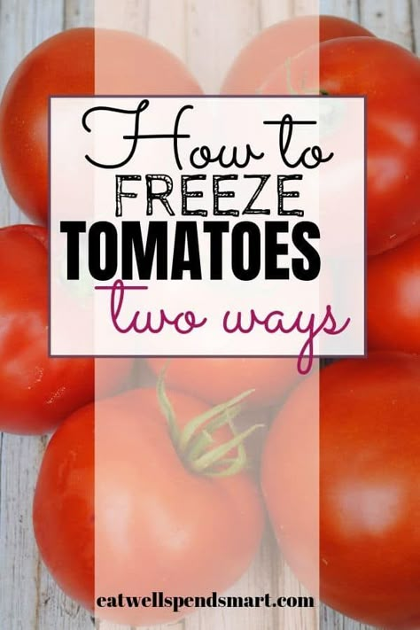 Freeze Veggies, Freezing Cherry Tomatoes, How To Freeze Tomatoes, Preserve Tomatoes, Frugal Hacks, Freezing Tomatoes, Freezing Fruit, Freezing Vegetables, Types Of Tomatoes