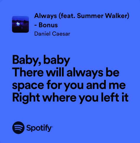 Always Daniel Caesar Lyrics, Never Enough Daniel Caesar Wallpaper, Daniel Caesar Spotify Lyrics, Always Daniel Caesar, Daniel Caesar Lyrics, Always Lyrics, Jon B, Music Is Therapy, Soul Ties