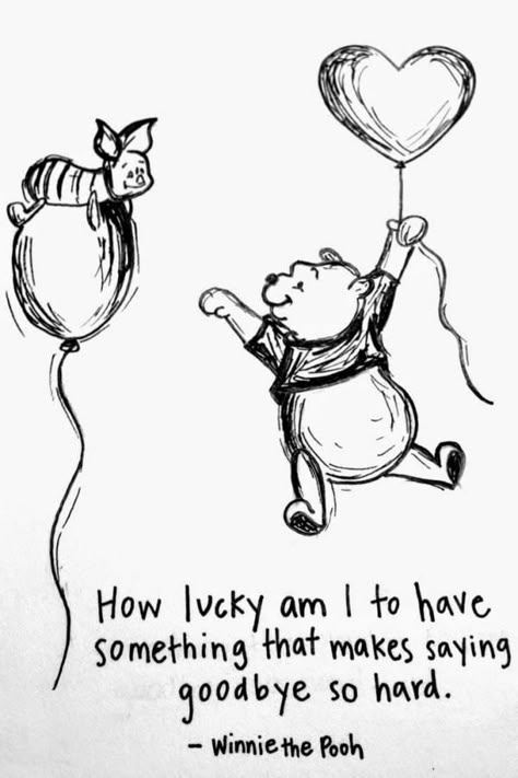 How Lucky am I to have something that makes saying goodbye so heard. Winnie the Pooh Tattoos Sayings, Images Disney, Winnie The Pooh Quotes, Pooh Quotes, How Lucky Am I, Trendy Quotes, Disney Quotes, Pooh Bear, Ideas Quotes