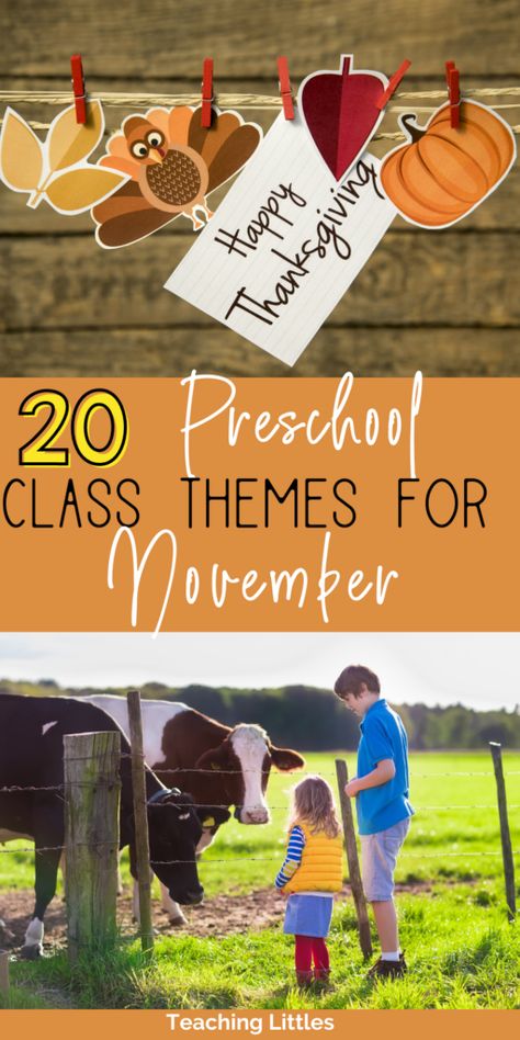 20 Preschool Themes for November You'll Love! - Teaching Littles Week Themes For Preschool, November Themes For Toddlers Classroom, November Pre K Themes, Preschool Themes November, Thanksgiving Themes For Preschool, November Theme Preschool, November Preschool Themes Ideas, November Prek Themes, Preschool Themes For November