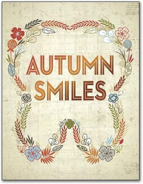 Autumn Smiles Teeth Dental Office Fall Decorations, Halloween Orthodontics, Thanksgiving Dental Post, Fall Dental Quotes, Dental Thanksgiving Post, Dental Puns, Dental Office Marketing, Dental Social Media, Dental Quotes