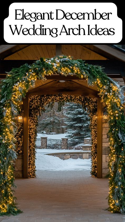 December wedding arch decorated with greenery and lights for a winter ceremony Christmas Wedding Arbor Ideas, Winter Wedding Alter Ceremony Backdrop, Christmas Wedding Arch Ceremony Backdrop, Christmas Floral Arch, Christmas Wedding Arch Ideas, Christmas Wedding Arch, Wedding Arch With Greenery, Elegant December Wedding, Indoor Wedding Arch